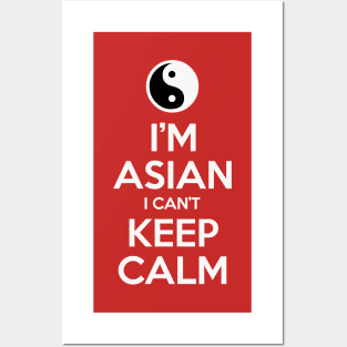 I'm Asian I Can't Keep Calm Posters and Art